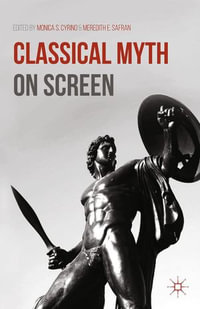 Classical Myth on Screen - M. Cyrino