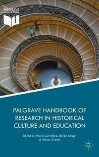 Palgrave Handbook of Research in Historical Culture and Education : Palgrave Handbooks - Mario Carretero