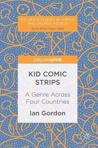 Kid Comic Strips : A Genre Across Four Countries - Ian Gordon