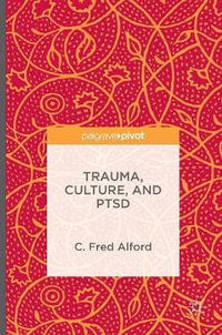 Trauma, Culture, and PTSD - C. Fred Alford