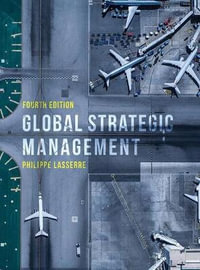 Global Strategic Management : 4th edition - Philippe Lasserre