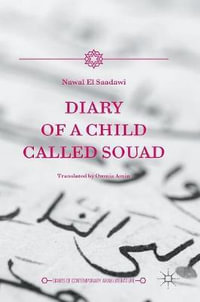 Diary of a Child Called Souad : Giants of Contemporary Arab Literature - Nawal El Saadawi