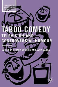 Taboo Comedy : Television and Controversial Humour - Chiara Bucaria