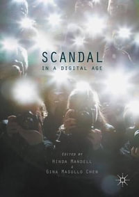 Scandal in a Digital Age - Hinda Mandell