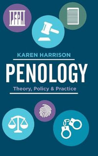 Penology : Theory, Policy and Practice - Karen Harrison