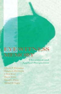 Eyewitness Memory : Theoretical and Applied Perspectives - Charles P. Thompson