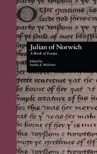 Julian of Norwich : A Book of Essays - Sandra J. McEntire