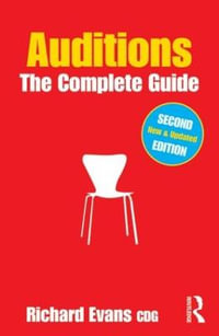 Auditions : The Complete Guide - Richard Evans