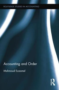 Accounting and Order : Routledge Studies in Accounting - Mahmoud Ezzamel