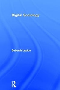 Digital Sociology - Deborah Lupton