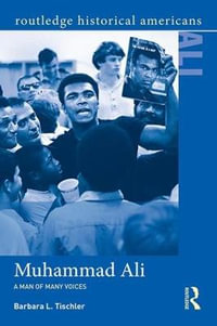 Muhammad Ali : A Man of Many Voices - Barbara L. Tischler