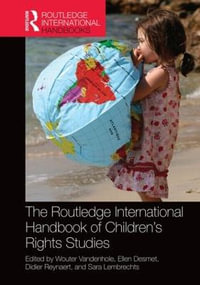 Routledge International Handbook of Children's Rights Studies : Routledge International Handbooks - Wouter Vandenhole