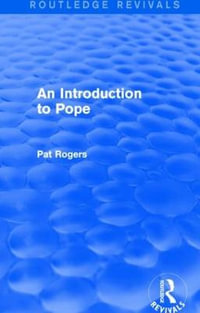 An Introduction to Pope (Routledge Revivals) : Routledge Revivals - Pat Rogers