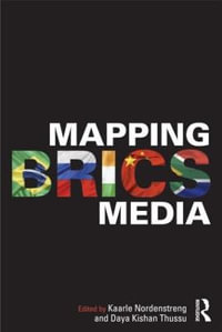 Mapping BRICS Media : Internationalizing Media Studies - Kaarle Nordenstreng