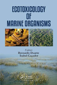 Ecotoxicology of Marine Organisms - Bernardo Duarte