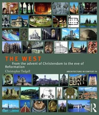 The West : From the advent of Christendom to the eve of Reformation - Christopher Tadgell