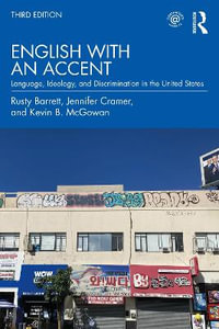 English with an Accent : Language, Ideology, and Discrimination in the United States - Rusty Barrett