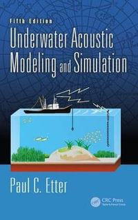 Underwater Acoustic Modeling and Simulation - Paul C. Etter