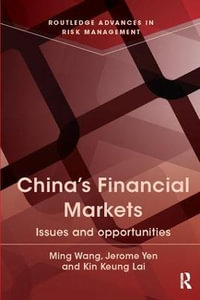 China's Financial Markets : Issues and Opportunities - Ming Wang