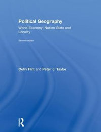 Political Geography : World-Economy, Nation-State and Locality - Colin Flint