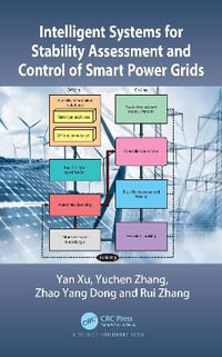 Intelligent Systems for Stability Assessment and Control of Smart Power Grids - Yan Xu