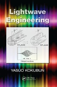 Lightwave Engineering : Optical Science and Engineering - Yasuo Kokubun