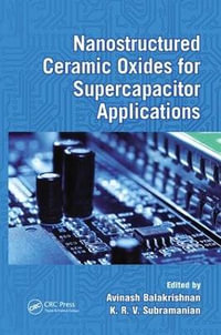 Nanostructured Ceramic Oxides for Supercapacitor Applications - Avinash Balakrishnan