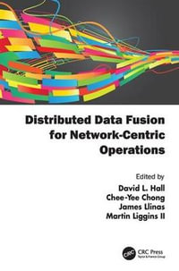 Distributed Data Fusion for Network-Centric Operations - David Hall