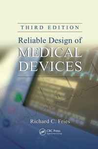 Reliable Design of Medical Devices - Richard C. Fries