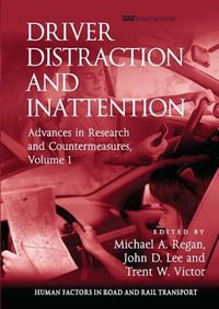 Driver Distraction and Inattention : Advances in Research and Countermeasures, Volume 1 - John D. Lee