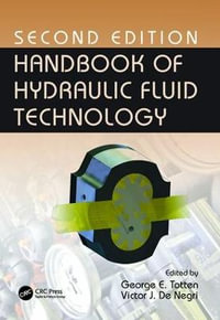 Handbook of Hydraulic Fluid Technology, Second Edition - George E. Totten