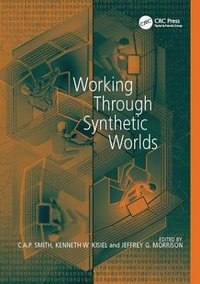 Working Through Synthetic Worlds - Kenneth W. Kisiel