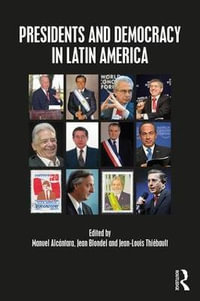 Presidents and Democracy in Latin America - Manuel AlcÃ¡ntara