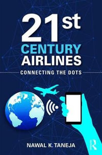 21st Century Airlines : Connecting the Dots - Nawal K. Taneja