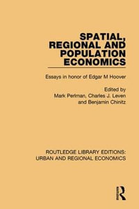 Spatial, Regional and Population Economics : Essays in honor of Edgar M Hoover - Mark Perlman