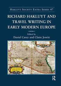 Richard Hakluyt and Travel Writing in Early Modern Europe - Claire Jowitt