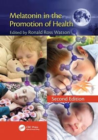 Melatonin in the Promotion of Health - Ronald Ross Watson