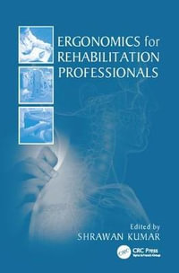 Ergonomics for Rehabilitation Professionals - Shrawan Kumar