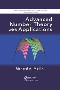 Advanced Number Theory with Applications : Discrete Mathematics and Its Applications - Richard A. Mollin