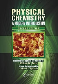 Physical Chemistry : A Modern Introduction, Second Edition - William M. Davis