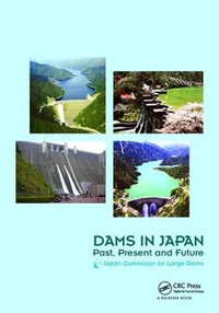 Dams in Japan : Past, Present and Future - Japan Commission on Large Dams - JCOLD