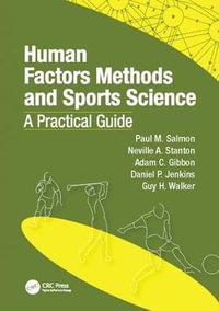 Human Factors Methods and Sports Science : A Practical Guide - Paul Salmon