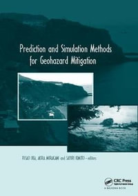 Prediction and Simulation Methods for Geohazard Mitigation : including CD-ROM - Fusao Oka