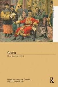 China : How the Empire Fell - Joseph W. Esherick