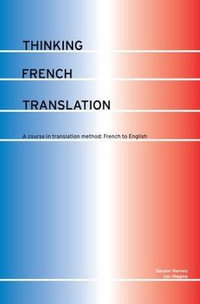 Thinking French Translation : Thinking Translation - SÃ¡ndor Hervey