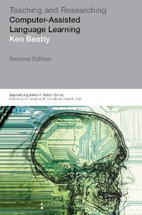 Teaching & Researching : Computer-Assisted Language Learning - Ken Beatty