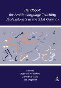 Handbook for Arabic Language Teaching Professionals in the 21st Century - Kassem M. Wahba