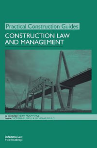 Construction Law and Management : Practical Construction Guides - Keith Pickavance