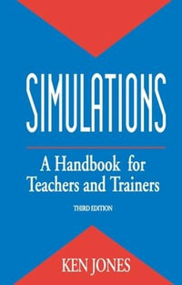 Simulations : a Handbook for Teachers and Trainers - Ken Jones