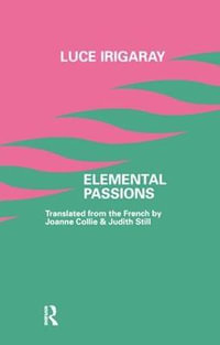 Elemental Passions - Luce Irigaray